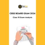 CBSE Board Exam 2024 – Class 10 Exam Analysis: Unpacking the Results